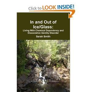  In and Out of Ice/Glass Living With Dissociative Identity Disorder 