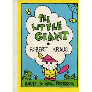  The Little Giant. (9780060232375) Robert Kraus Books