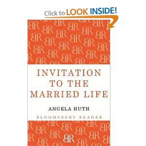    Invitation to the Married Life (9781448200153) Angela Huth Books