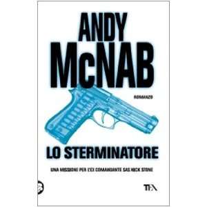  Lo sterminatore (9788850218967) Andy McNab Books