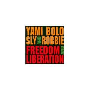  Freedom and Liberation Yami Bolo, Sly and Robbie Music