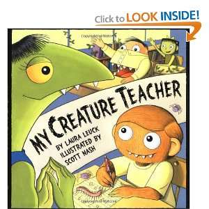  My Creature Teacher (9780060296957) Laura Leuck, Scott 