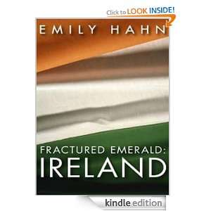 Ireland Fractured Emerald Emily Hahn  Kindle Store