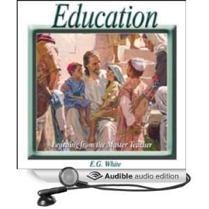  Education (Audible Audio Edition) Ellen G. White, Eric 