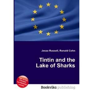 Tintin and the Lake of Sharks Ronald Cohn Jesse Russell  