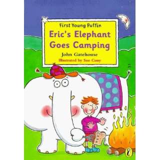  Erics Elephant Goes Camping (First Young Puffin 