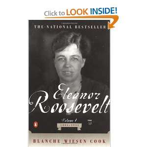  Eleanor Roosevelt, Vol. 1 1884 1933 Blanche Wiesen Cook Books