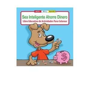   SMART SAVE MONEY (SPANISH) COLORING AND ACTIVITY BOOK SPANISH SPANISH