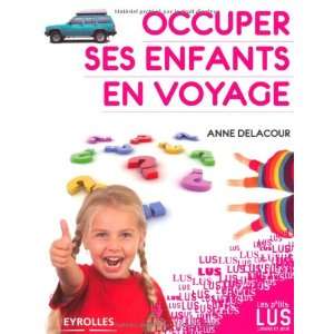 Occuper ses enfants en voyage (French Edition 