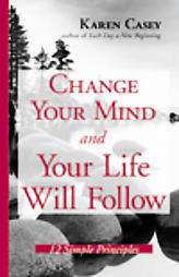 Change Your Mind And Your Life Will Follow  