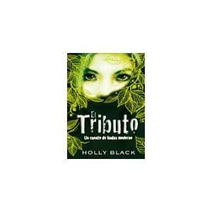  El Tributo (9786071110862) HOLLY BLACK Books