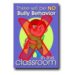   Will Be No Bully Behavior in This Classroom   Motivational Poster