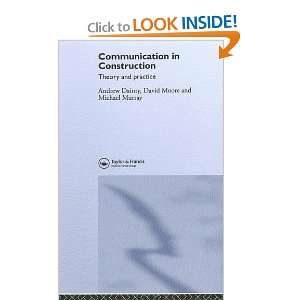 Communication in Construction Theory and Practice Andrew Dainty 