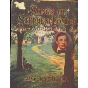  Songs of Stephen Foster in Easy Arrangments for Piano Ada 
