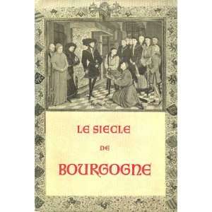  Le Siecle De Bourgogne (October 13   December 16, 1951 