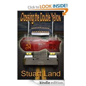 Crossing the Double Yellow Stuart Land  Kindle Store