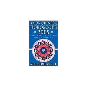  Your Chinese Horoscope ( 2005 ) (9780760754443) Books