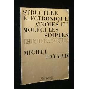  Structure Electronique des Atomes et des Molecules Simples Books