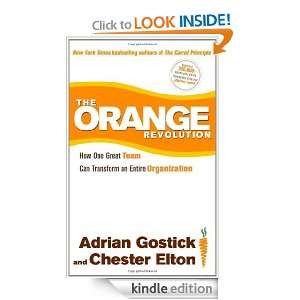 The Orange Revolution Adrian Gostick, Chester Elton  