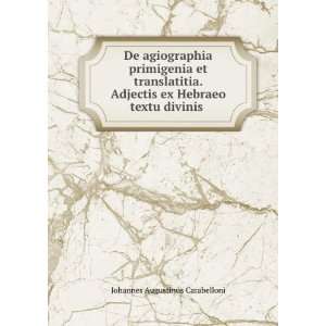 De agiographia primigenia et translatitia. Adjectis ex Hebraeo textu 