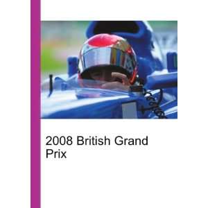  2008 British Grand Prix Ronald Cohn Jesse Russell Books