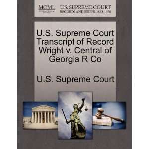  U.S. Supreme Court Transcript of Record Wright v. Central 