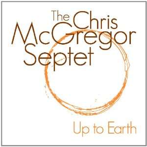  Up to Earth (Dig) Chris Mcgregor Music