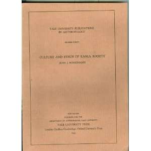    Culture and Ethos of Kaska Society John J. Honigmann Books