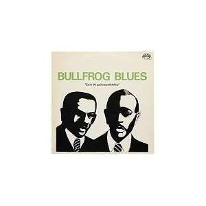 Bullfrog Blues Cant be satismamlishfied LP Various 