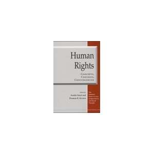  Human Rights Concepts, Contests, Contingencies (The 