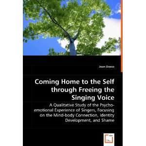  Coming Home to the Self through Freeing the Singing Voice 