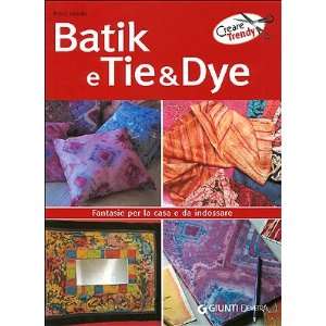  Batik e tie&dye (9788844031206) Eliana Masala Books