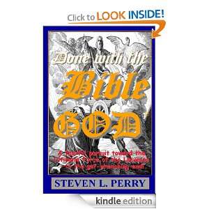 Done With The Bible God Steven Perry  Kindle Store