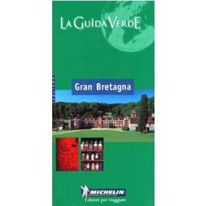  Michelin Green Guide Gran Bretagna (9782060000152) Books