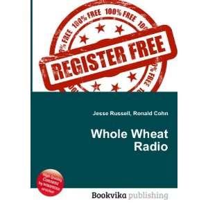 Whole Wheat Radio Ronald Cohn Jesse Russell  Books