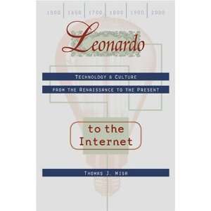  Leonardo to the Internet Technology and Culture from the 