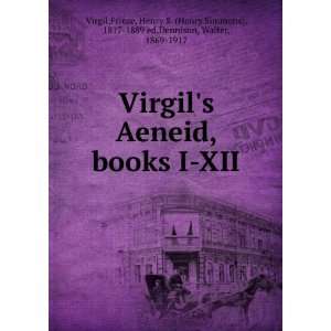  Virgils Aeneid, books I XII Frieze, Henry S. (Henry Simmons 