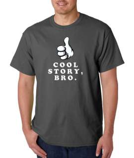 Cool Story, Bro. Sarcastic MEME 100% Cotton Tee Shirt  