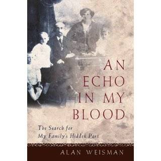 An Echo in My Blood The Search for My Familys Hidden Past by Alan 