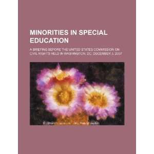  Minorities in special education a briefing before the 