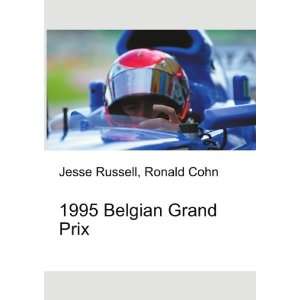  1995 Belgian Grand Prix Ronald Cohn Jesse Russell Books