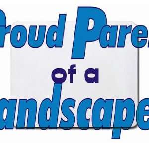  Proud Parent of a Landscaper Mousepad