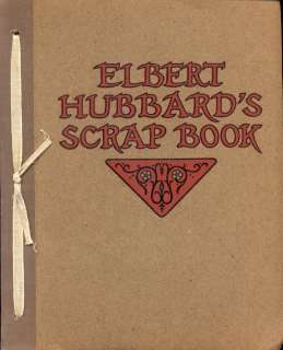 Elbert Hubbards Scrap Book Roycrofters Roycroft Lusitania Aurora NY 