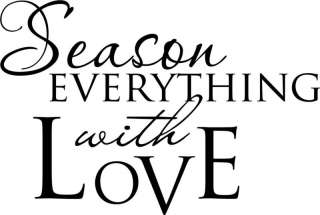 Season Everything with Love Vinyl Decal Home Wall Decor  