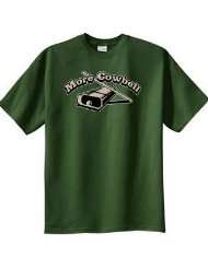 MORE COWBELL Funny Drummer Musician Drums T shirt   Olive Green Color