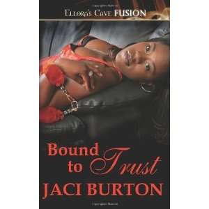   of Love Bound to Trust (Book 1) [Paperback] Jaci Burton Books