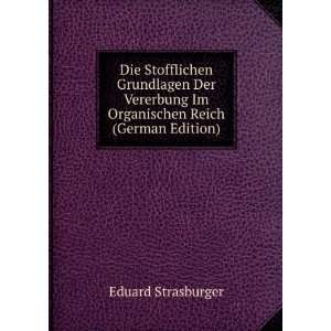   Im Organischen Reich (German Edition) Eduard Strasburger Books