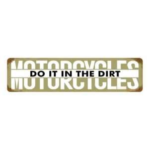  Motorcycles Do It Vintage Metal Sign Dirt