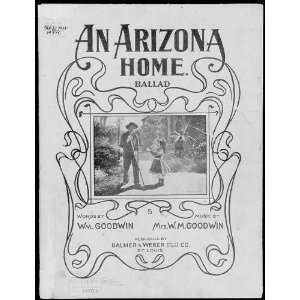  An Arizona Home,Ballad,c1905,music cover,WM Goodwin