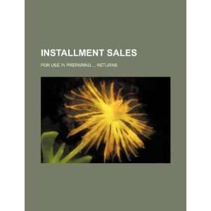  Installment sales for use in preparing  returns 